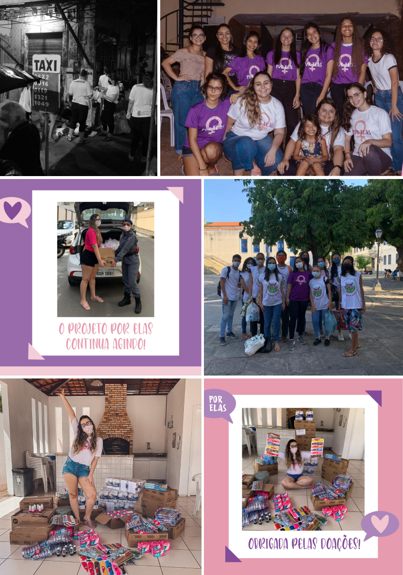e voluntários do Projeto POR ELAS com as doações 
            recebidas.